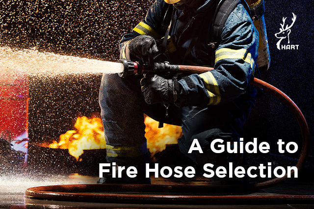 A Guide to Fire Hose Selection - June Blog
